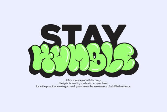 Stay Humble Bubble Typography: A Graphic Designer's Secret Weapon